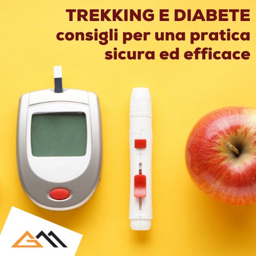 Trekking e Diabete: consigli per una pratica sicura ed efficace