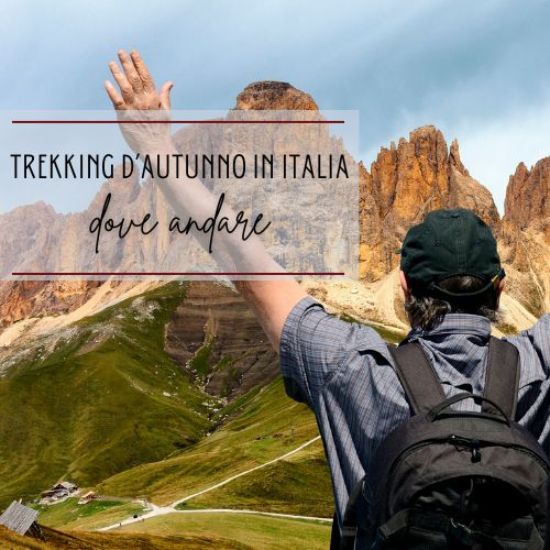 Trekking d'Autunno in Italia: dove andare